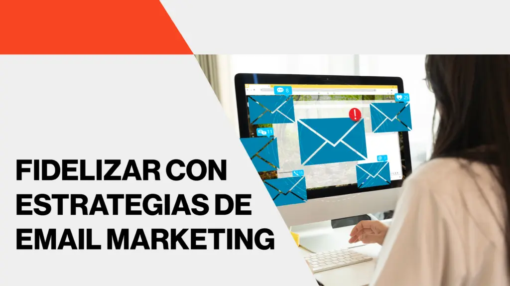 210825 Esparta Cabecera Blog Fidelizacion Con Estrategias De Email Marketing